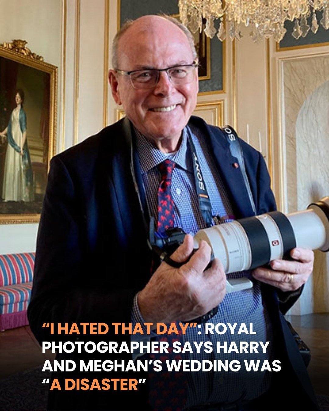 I Hated That Day Royal Photographer Says Harry And Meghans Wedding